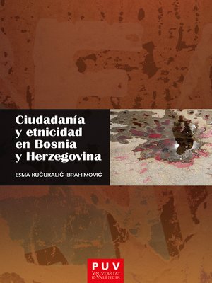 cover image of Ciudadanía y etnicidad en Bosnia y Herzegovina